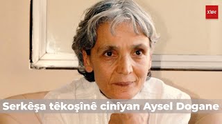 Gilareyê Murayan - Serkêşa têkoşînê cinîyan Aysel Dogane